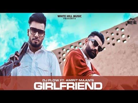 Girlfriend (Bass Boosted) Amrit Maan Ft. Dj Flow