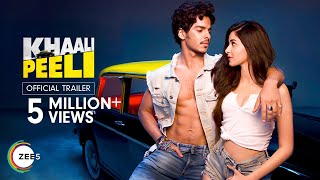 Khaali Peeli | Ishaan Khattar | Ananya Panday | Official Trailer | Streaming Now on ZEE5