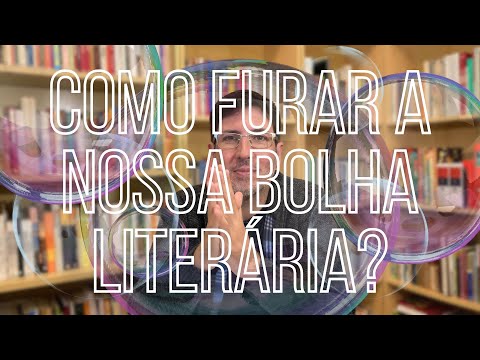 COMO FURAR A NOSSA BOLHA LITERÁRIA? 🫧