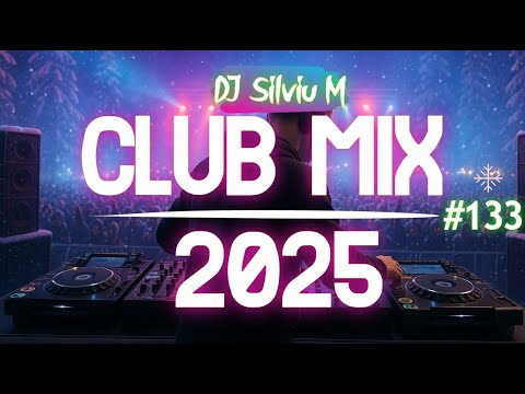 Music Mix 2025 #133 Party Club Dance 2025 | Best Remixes Of Popular Songs 2025 MEGAMIX (DJ Silviu M)