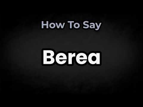 How To Pronounce Berea? (CORRECTLY) Meaning & Pronunciation