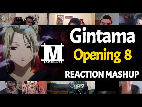 GINTAMA Opening 8 | Reaction Mashup
