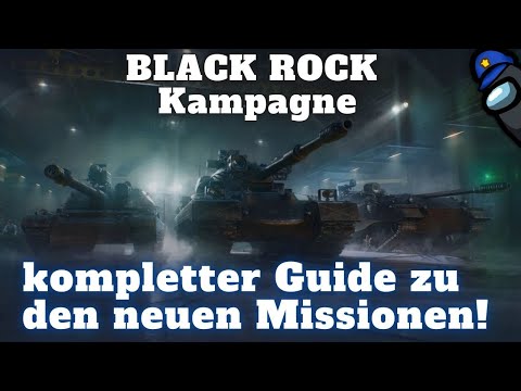 Der komplette Guide zur Black Rock Kampagne! - Tipps und Tricks [World of Tanks - Guide - Deutsch]