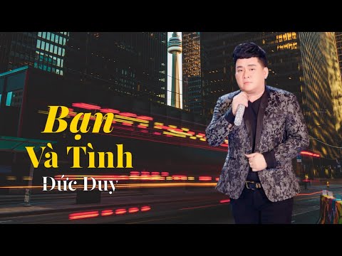 Bạn và tình - Đức Duy