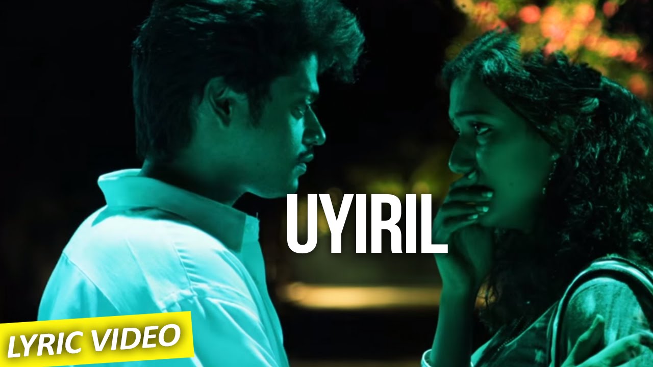 Uyiril Song Lyrics | Ennul Aayiram | Chinmayi