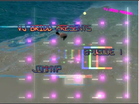 VJ Bridd Presents - Episode 1 - JimmyP
