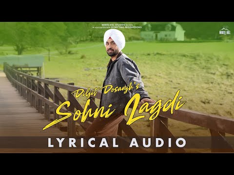 Sohni Lagdi Lyrics – Sardaar Ji 3 | Diljit Dosanjh