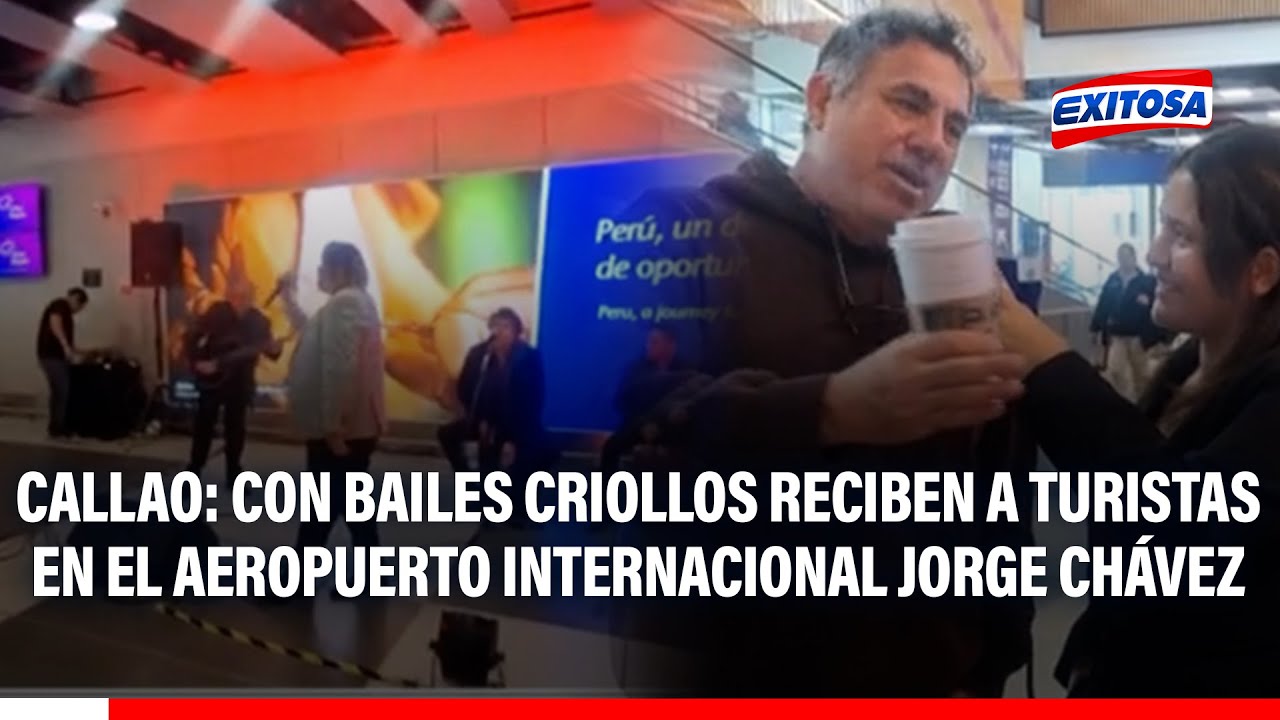 🔴🔵 Callao: Con bailes criollos reciben a turistas en el Aeropuerto Internacional Jorge Chávez