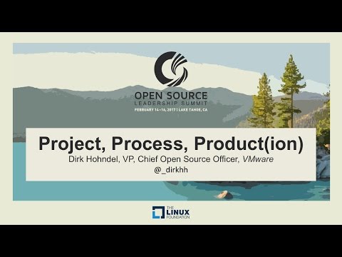 Keynote: Project, Process, Product(ion) - Dirk Hohndel, VP, Chief Open Source Officer, VMware