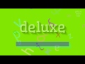 DELUXE - How to pronounce Deluxe?