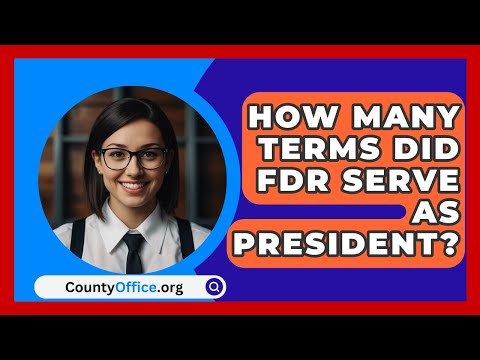 How Many Terms Did FDR Serve As President? - CountyOffice.org