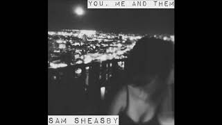 Sam Sheasby ~ The Days in The Sun