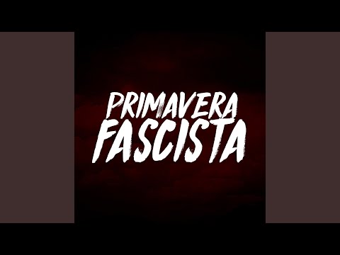 Primavera Facista (feat. Bocaum, Leoni, Adikto, Axant, Mary Jane, Vk Mac, Dudu & Dillaz)