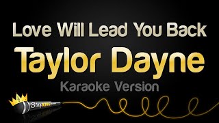 Taylor Dayne - Love Will Lead You Back (Karaoke Version)