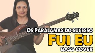 .:BASS COVER:. Fui Eu - Paralamas do Sucesso