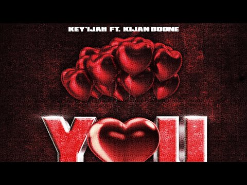 Key’ijah- You and I ft. Kijan Boone