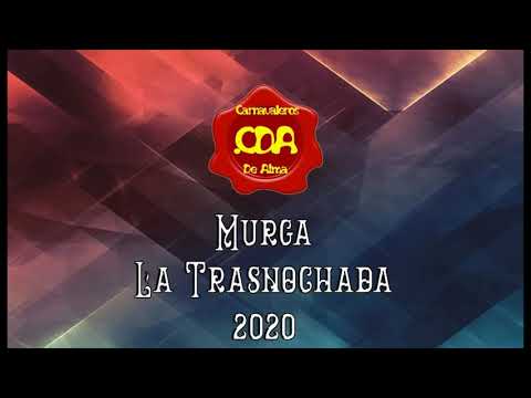 Murga La Trasnochada 2020 - Presentación