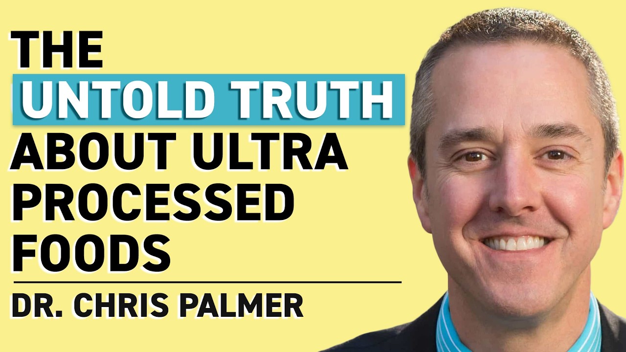 Dr. Chris Palmer: How Ultra-Processed Foods Impact Your Brain and Mental Health