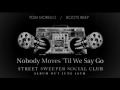 Street Sweeper Social Club - Nobody Moves 'Til We Say Go (Album version)