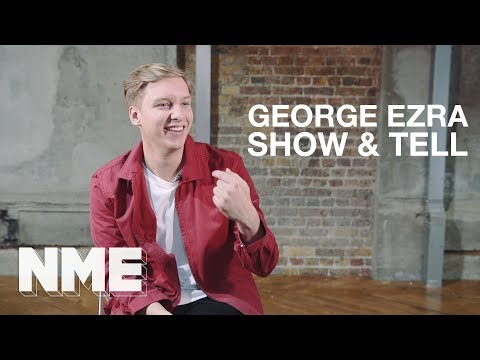 George Ezra | Show & Tell