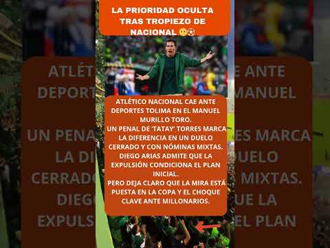 La prioridad oculta tras tropiezo de Nacional 😶⚽