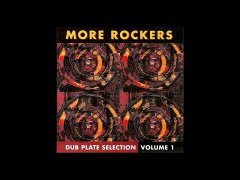 More Rockers – Dub Plate Selection Volume One [More Rockers, 1995]