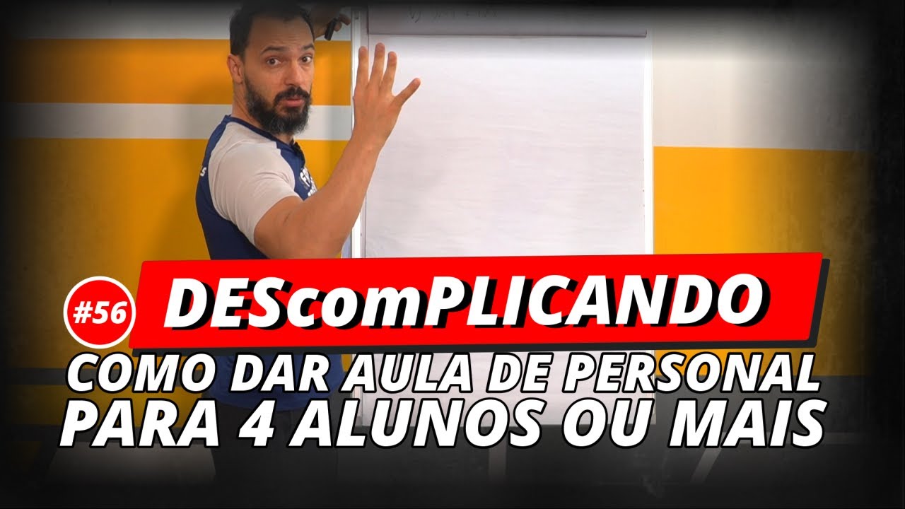 Como dar aula de personal para 4 ou mais pessoas - DEScomPLICANDO#56