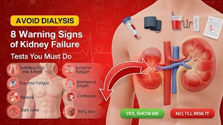 Avoid Dialysis: 8 Warning Signs of Kidney Failure & Key Tests You Need Right Now