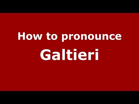 How to pronounce Galtieri