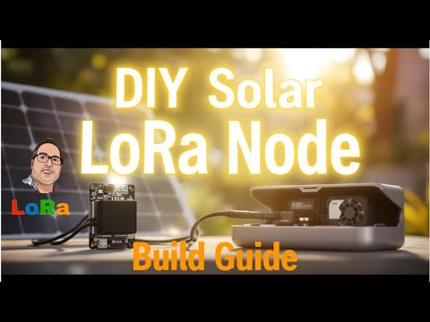 DIY Solar-Powered LoRa Node: Build Guide 🌞