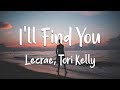 Lecrae, Tori Kelly - I'll Find You (lyrics)