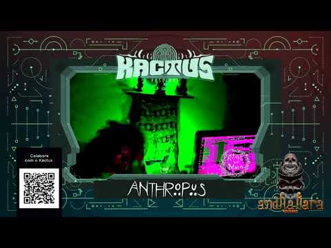 Kactus Festival - Anthropus - Espaço Corrupião - #LiveStream