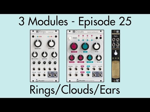3 Modules #25: Rings, Clouds, Ears