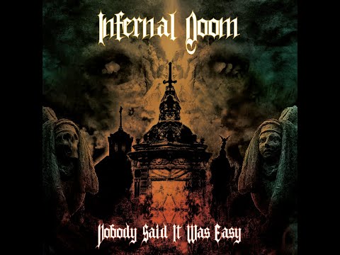 Infernal Doom - Nobody Said It Was Easy