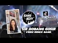 SIR GOBANG GOSIR | YANG DI TUNGGU! Viral TikTok • Remix Band Version (Cover Mira)