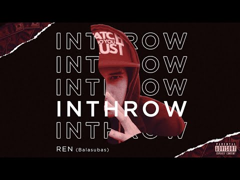 REN - INTHROW (Official Music Video)