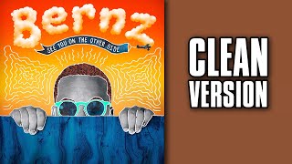 Bernz - When It's Gone (feat. Kiddo A.I.) [CLEAN]