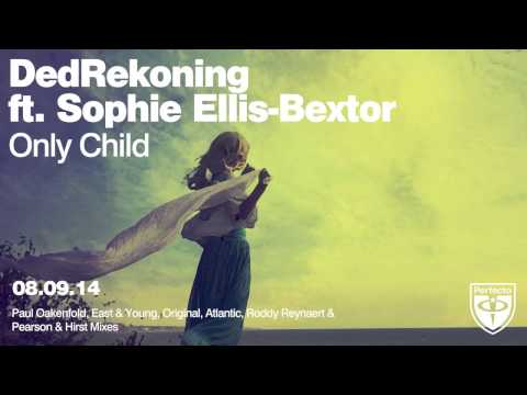 DedRekoning ft. Sophie Ellis-Bextor - Only Child (Pearson & Hirst Remix)