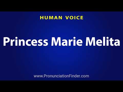 How To Pronounce Princess Marie Melita