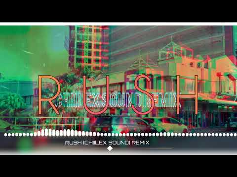 RUSH [CHIILEX SOUND RMX]🏴‍☠️☢️