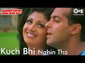 Kuch Bhi Nahi Tha Shaadi Karke Phas Gaya Yaar Salman Shilpa Shetty Alka Yagnik Hariharan