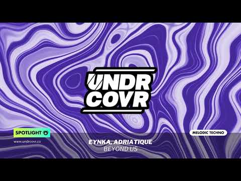 Eynka x Adriatique - Beyond Us (Extended Mix)