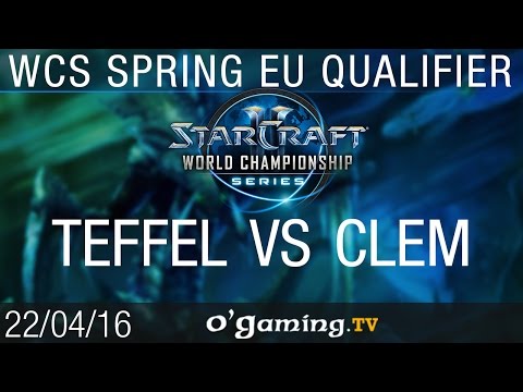Teffel vs Clem - 2016 WCS Spring Championship - EU Qualifier D1