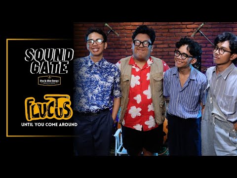 FLUCTUS - UNTIL YOU COME AROUND || SOUND GATE