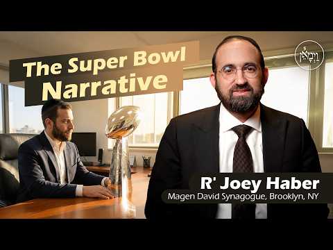 The Super Bowl Narrative | Rabbi Joey Haber