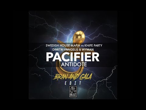 Pacifier Antidote - SHM vs Knife Party x Dimitri Vangelis & Wyman (Bran & Gala Festival Edit)
