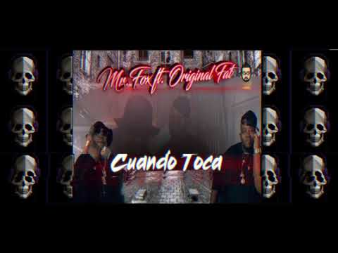 CUANDO TOCA || MR. FOX FT ORIGINAL FAT || AUDIO OFICIAL