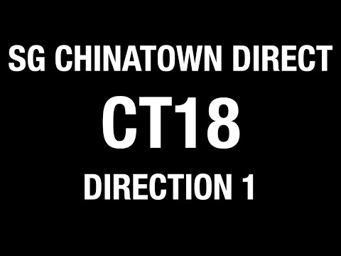 Singapore SBS Transit Chinatown Direct CT18 (Direction 1) Hyperlapse