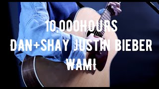 - Dan + Shay , Justin Bieber「10,000 Hours」covered by WAMI