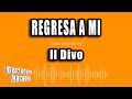 Il Divo Regresa A Mi Versión Karaoke
